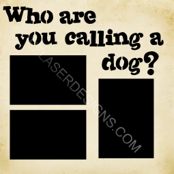 Who are you calling a dog?
